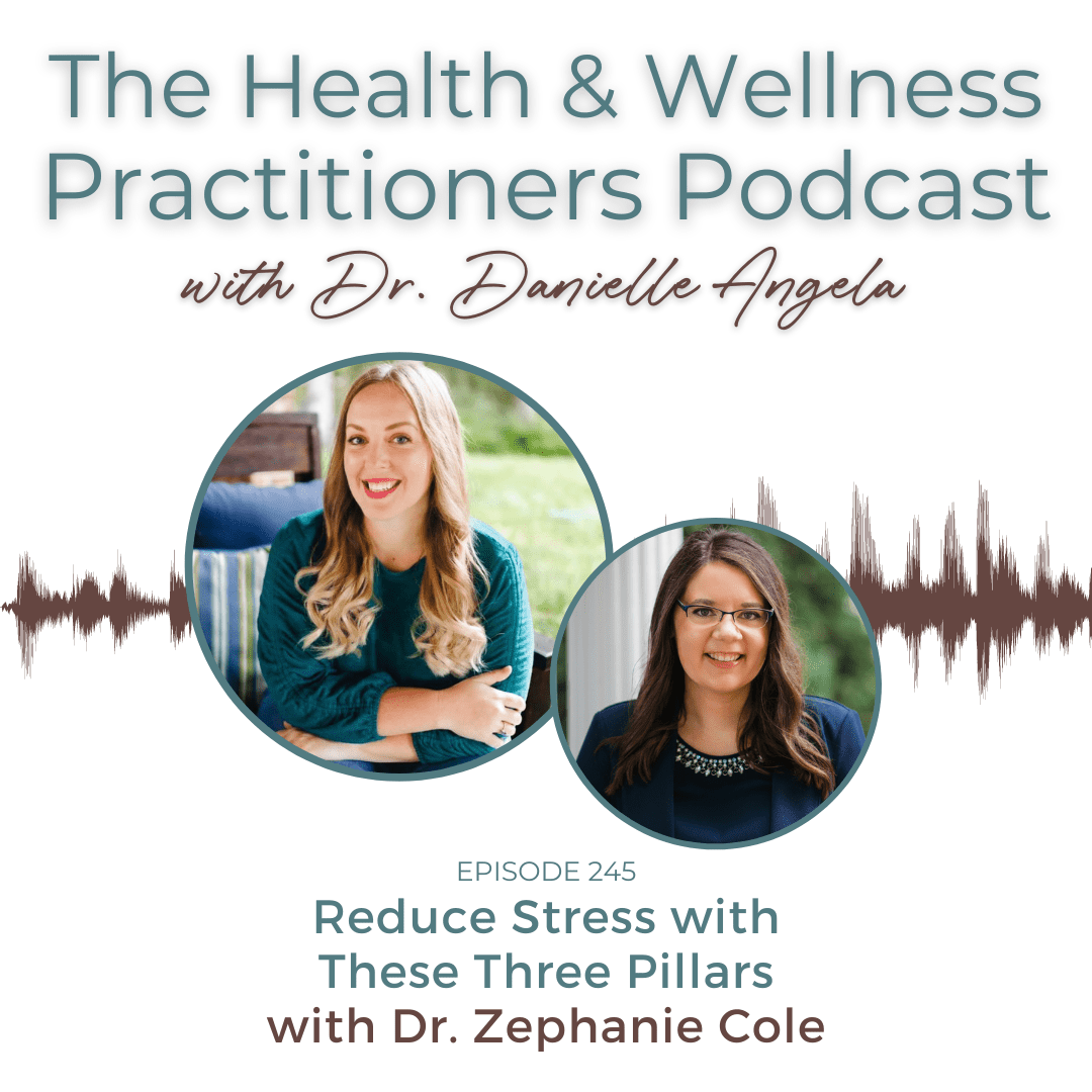 Reduce Stress with These Three Pillars with Dr. Zephanie Cole